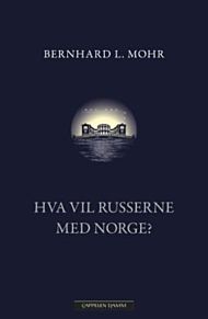 Hva vil russerne med Norge?