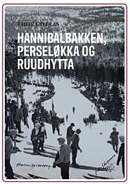 Hannibalbakken, Perseløkka og Ruudhytta