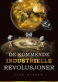De kommende industrielle revolusjoner