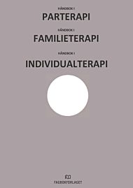 Håndbok i individualterapi, parterapi og familieterapi