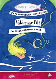 Den forunderlige historia om Valdemar Blå og reisa gjennom havet