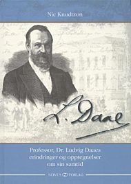 Professor, Dr. Ludvig Daaes erindinger og opptegnelser om sin samtid
