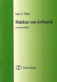 Dialektar som skriftspråk i tre norske distrikt