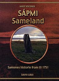 Sápmi = Sameland : samenes historie fram til 1751
