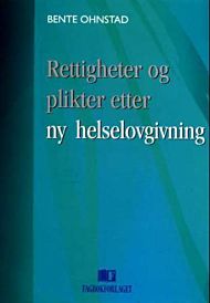 Rettigheter og plikter etter ny helselovgivning