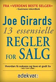 Joe Girards 13 essensielle regler for salg