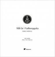 100 år i Valberggata