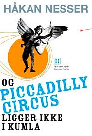 Og Piccadilly Circus ligger ikke i Kumla
