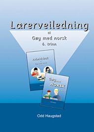 Lærerveiledning til leseverket Gøy med norsk for 6. trinn