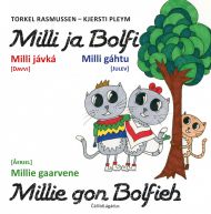Milli ja Bolfi = Milli ja Bolfi : Milli gáhtu = Miellie gon Bolfieh : Miellie gaarvene
