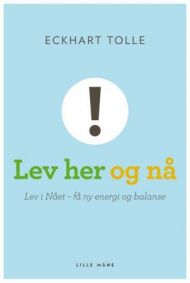 Lev her og nå!