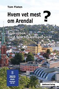 Hvem vet mest om Arendal?