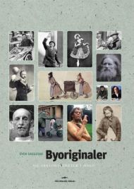 Byoriginaler og personligheter i Oslo