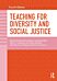 Teaching for Diversity and Social Justice