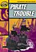 Rapid Reading: Pirate Trouble (Stage 4, Level 4A)