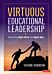 Virtuous Educational Leadership