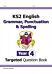 KS2 English Year 4 Grammar, Punctuation & Spelling Targeted Question Book (with Answers)