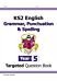 KS2 English Year 5 Grammar, Punctuation & Spelling Targeted Question Book (with Answers)