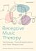 Receptive Music Therapy, 2nd Edition