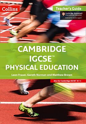 Cambridge IGCSE¿ Physical Education Teacher's Guide
