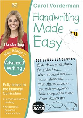 Handwriting Made Easy: Advanced Writing, Ages 7-11 (Key Stage 2)