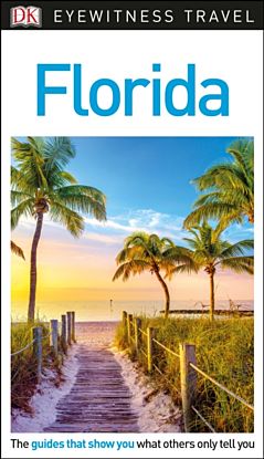 Florida, DK Eyewitness Travel Guide