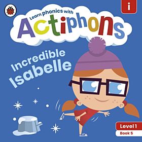 Actiphons Level 1 Book 5 Incredible Isabelle