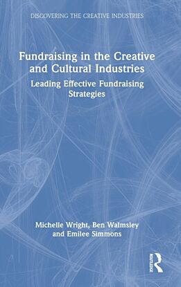 Fundraising in the Creative and Cultural Industries