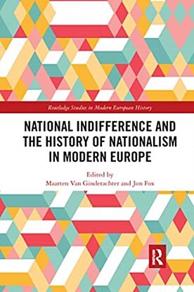 National indifference and the History of Nationalism in Modern Europe