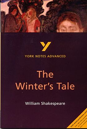 The Winter's Tale: York Notes Advanced everything you need to catch up, study and prepare for and 20