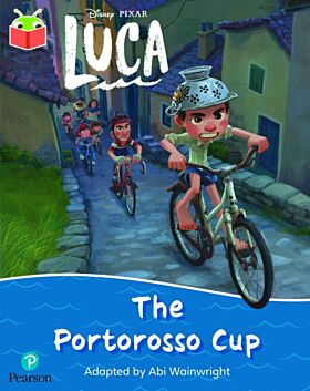 Bug Club Independent Phase 5 Unit 23: Disney Pixar: Luca: The Portorosso Cup