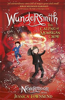 Calling of Morrigan Crow, The. Nevermoor Book 2