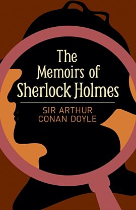 The memoirs of Sherlock Holmes