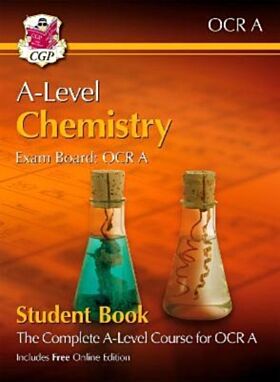 A-Level Chemistry for OCR A: Year 1 & 2 Student Book with Online Edition: course companion for the 2