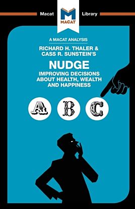 An Analysis of Richard H. Thaler and Cass R. Sunstein's Nudge