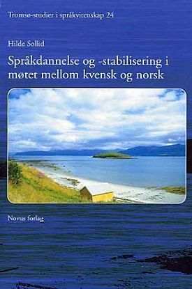 Språkdannelse og -stabilisering i møtet mellom kvensk og norsk