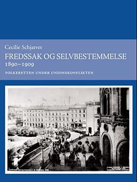 Fredssak og selvbestemmelse 1890-1909