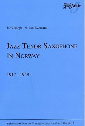 Jazz tenor saxophone in Norway 1917-1959