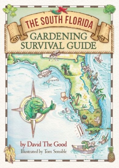 The South Florida Gardening Survival Guide