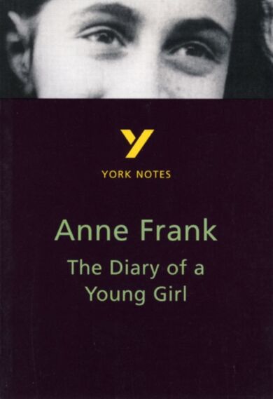 The Diary of Anne Frank: York Notes for GCSE