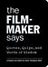 The Filmmaker Says