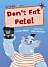 Don't Eat Pete!