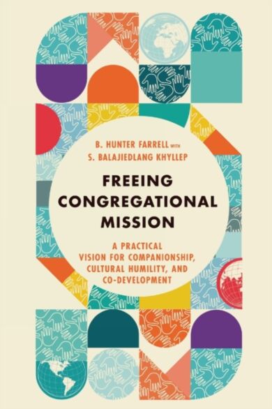 Freeing Congregational Mission - A Practical Vision for Companionship, Cultural Humility, and Co-Dev