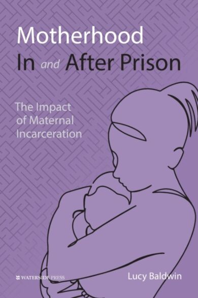 Motherhood In and After Prison