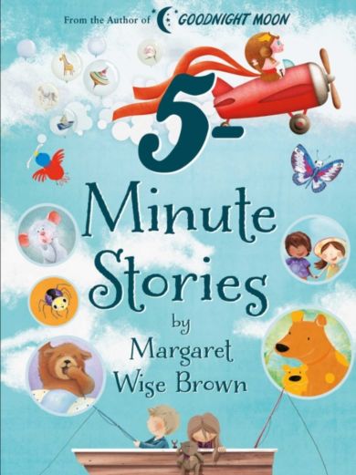 Margaret Wise Brown 5-Minute Stories