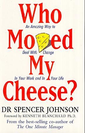 Who Moved My Cheese