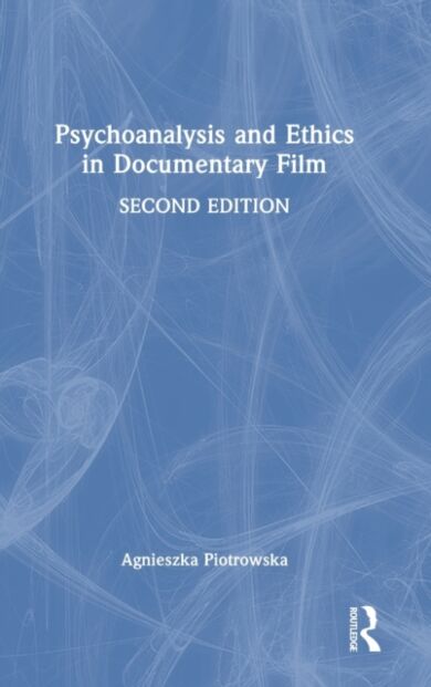 Psychoanalysis and Ethics in Documentary Film