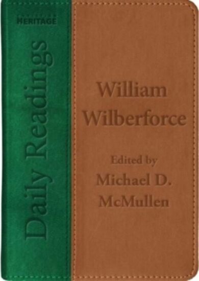 Daily Readings - William Wilberforce