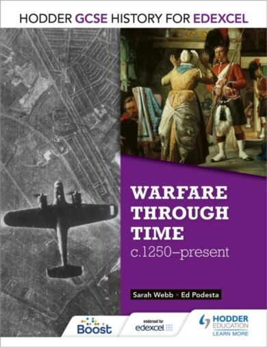 Hodder GCSE History for Edexcel: Warfare through time, c1250¿present