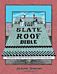 The Slate Roof Bible